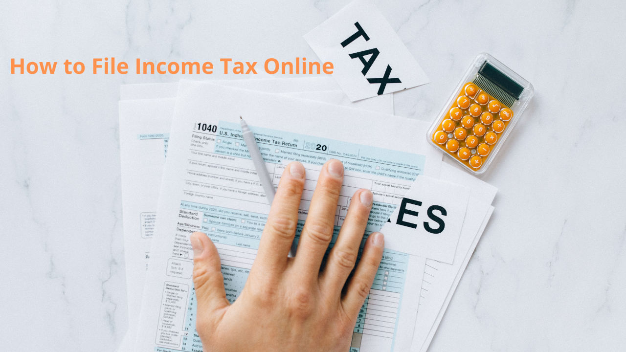 How to File Income Tax Online